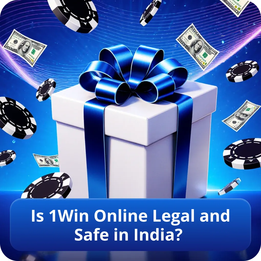 Is 1Win Online Legal and Safe in India?